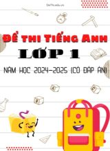 Bộ 30 Đề thi tiếng Anh Lớp 1 năm học 2024-2025 (Có đáp án)